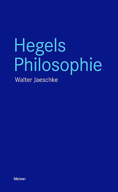 Hegels Philosophie, Walter Jaeschke