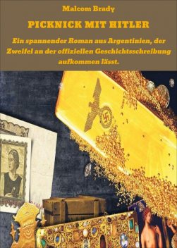 PICKNICK MIT HITLER, Malcom Brady