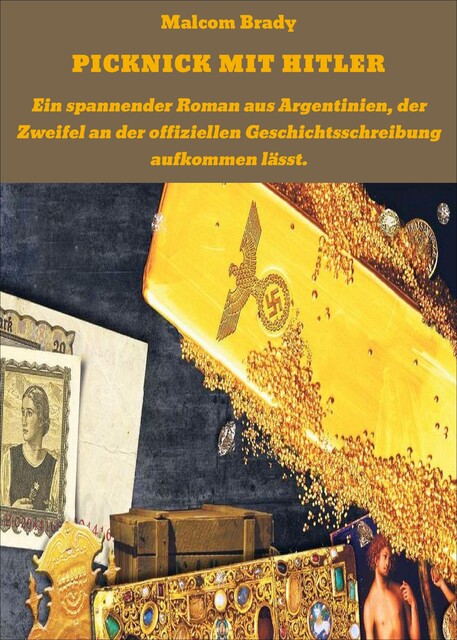 PICKNICK MIT HITLER, Malcom Brady