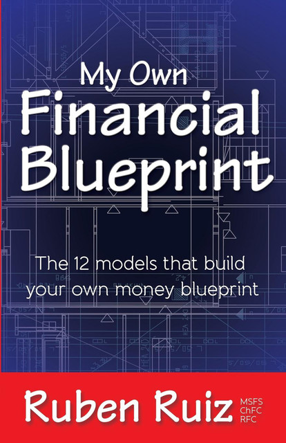 My Own Financial Blueprint, Ruben Ruiz
