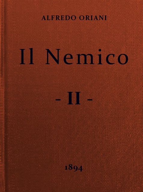 Il Nemico, vol. II, Alfredo Oriani