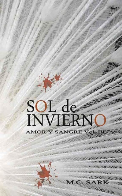 Sol de invierno (Amor y Sangre nº 3) (Spanish Edition), M.C. Sark