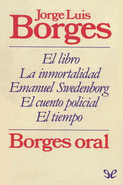 Borges oral, Jorge Luis Borges