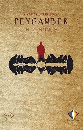 Kıyamet Üçlemesi 1 – Peygamber, H. Zeynep Bonçe