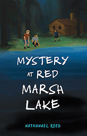 Mystery at Red Marsh Lake, Nathanael Reed