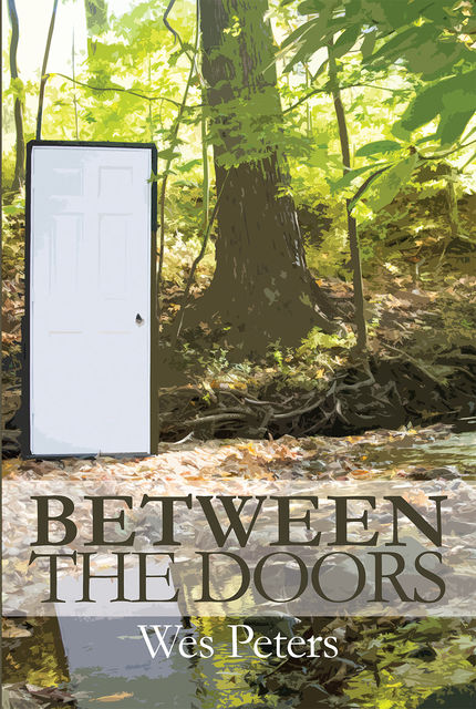 Between The Doors, Wes Peters