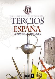 Tercios de España, Fernando Martínez Laínez, José María Sánchez de Toca