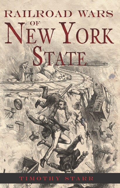 Railroad Wars of New York State, Timothy Starr
