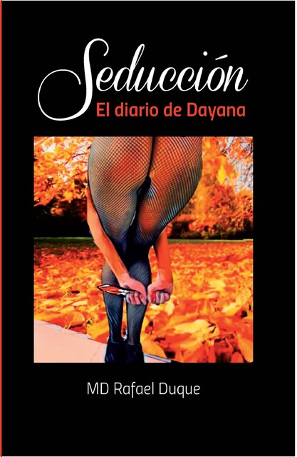 Seducción: El diario de Dayana, Rafael Duque Ramírez