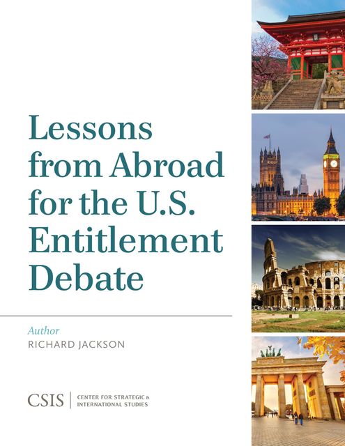 Lessons from Abroad for the U.S. Entitlement Debate, Richard Jackson