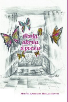 Porta Aberta À Poesia, Aparecida Hollais Santos, Martha