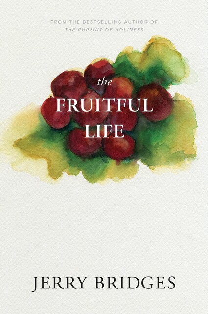 Fruitful Life, Jerry Bridges