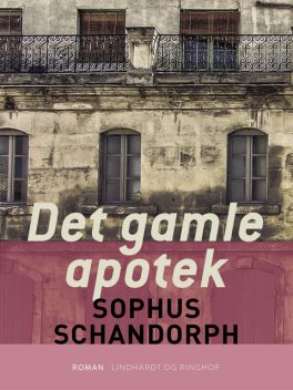 Det gamle apotek, Sophus Schandorph