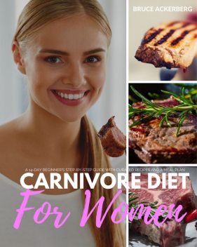 Carnivore Diet for Women, Ackerberg Bruce