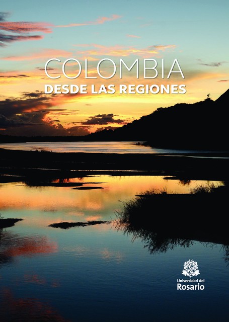 Colombia desde las regiones, Juan Carlos Villamizar, Sandra Rodríguez Ávila