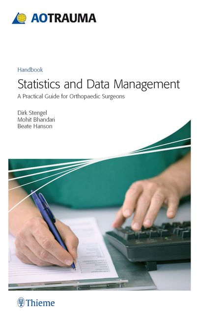 AOTrauma – Statistics and Data Management, Beate Hanson, Dirk Stengel, Mohit Bhandari