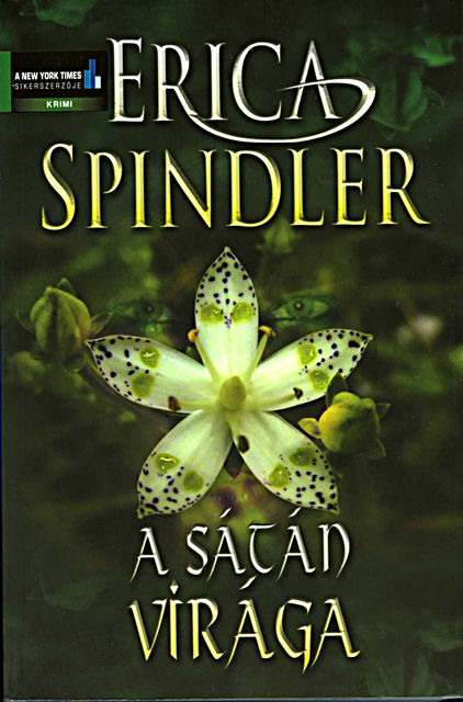 A sátán virága, Erica Spindler