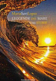 Leggende del mare ed altre storie, Maria Savi Lopez