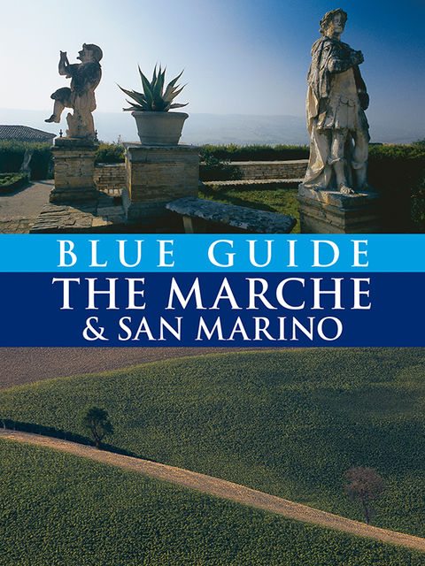 The Marche & San Marino with Ancona, Urbino, Ascoli Piceno, Ellen Grady
