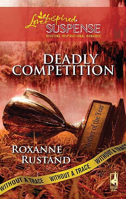 Deadly Competition, Roxanne Rustand