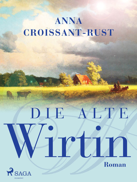 Die alte Wirtin, Anna Croissant-Rust
