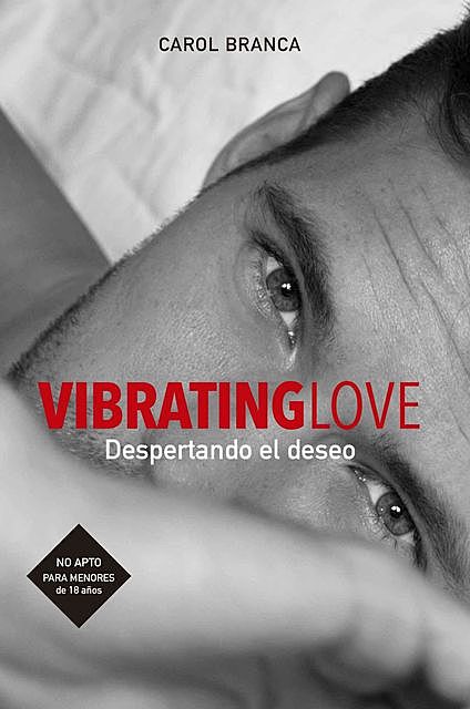 Vibrating love: Despertando el deseo, Carol Branca Pombo