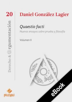 Quaestio facti – Vol. I, Daniel González Lagier