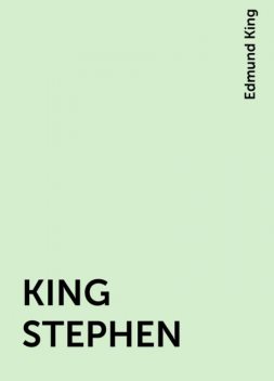 KING STEPHEN, Edmund King