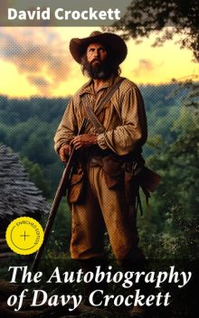 The Autobiography of Davy Crockett, David Crockett