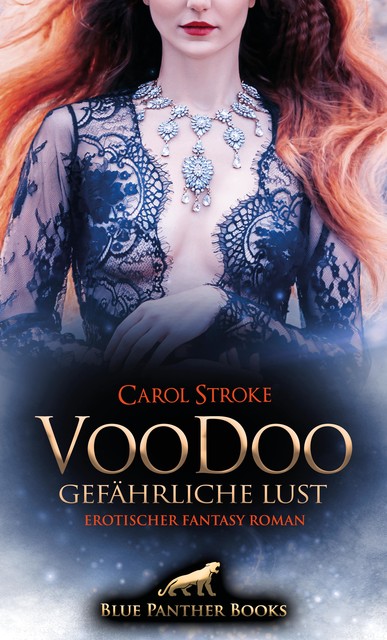 VooDoo – Gefährliche Lust | Erotischer Fantasy Roman, Carol Stroke