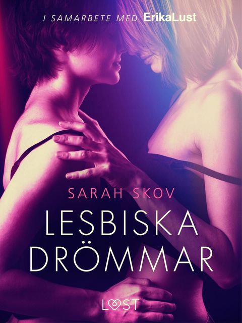 Lesbiska drömmar – erotisk novell, Sarah Skov