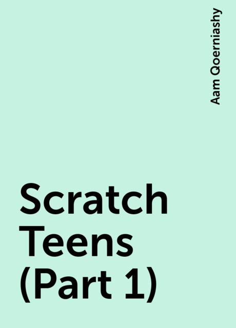 Scratch Teens (Part 1), Aam Qoerniashy
