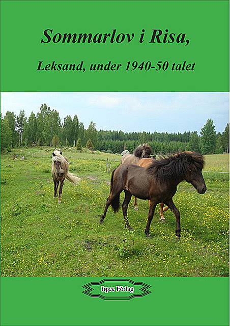Sommarlov i Risa, Leksand, under 1940–50 talet, Per Carlström