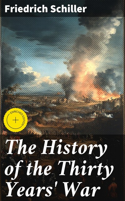 The History of the Thirty Years' War, Friedrich Schiller