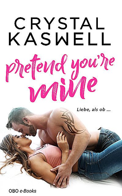 Pretend you're mine, Crystal Kaswell