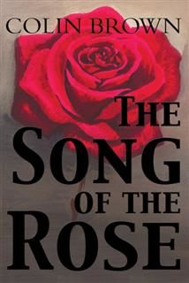 Song of the Rose, Colin Brown