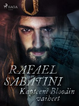 Kapteeni Bloodin vaiheet, Rafael Sabatini