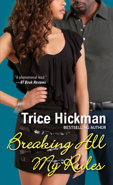 Breaking All My Rules, Trice Hickman