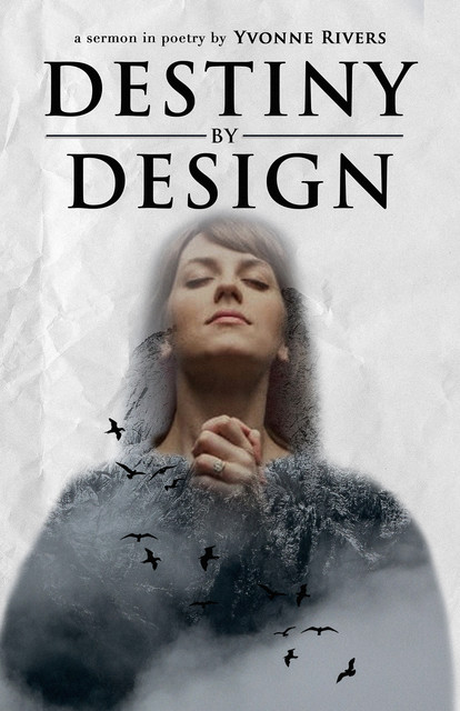 Destiny by Design, Yvonne Rivers