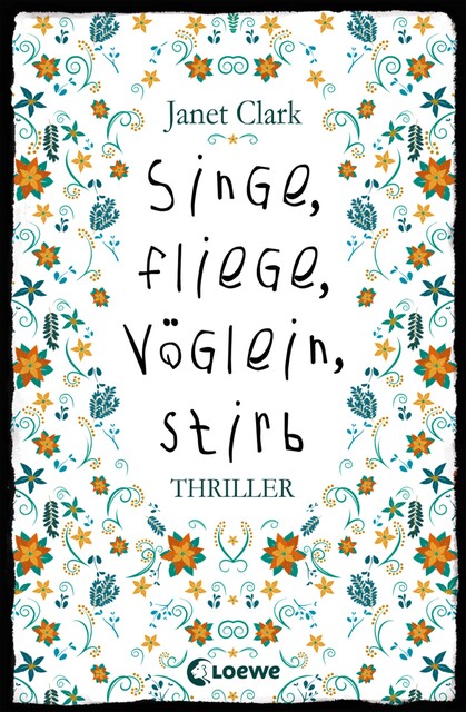 Singe, fliege, Vöglein, stirb, Janet Clark