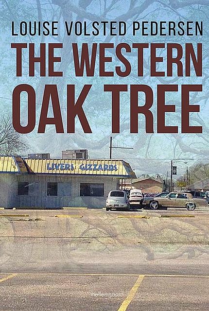 The Western Oak Tree, Louise Volsted Pedersen