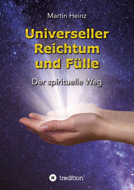 Universeller Reichtum und Fülle, Martin Heinz