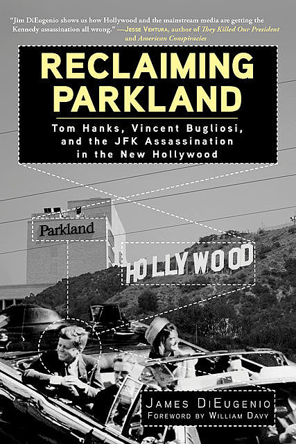Reclaiming Parkland, James DiEugenio