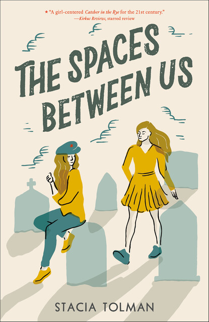 The Spaces Between Us, Stacia Tolman