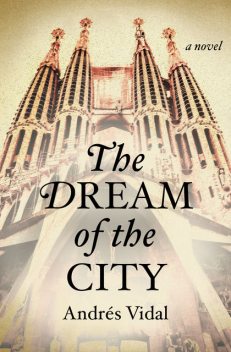 The Dream of the City, Andrés Vidal