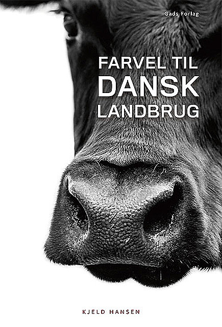 Farvel til dansk landbrug, Kjeld Hansen