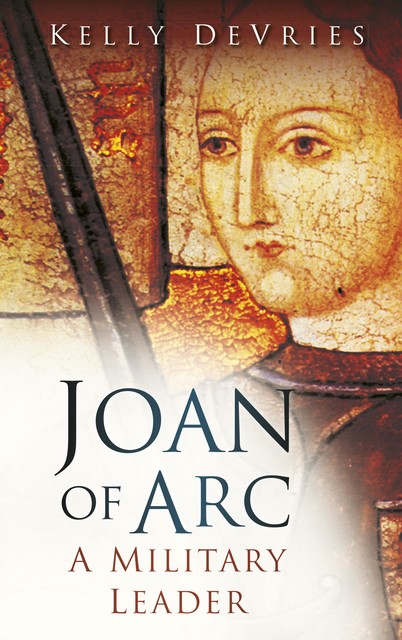 Joan of Arc, Kelly DeVries