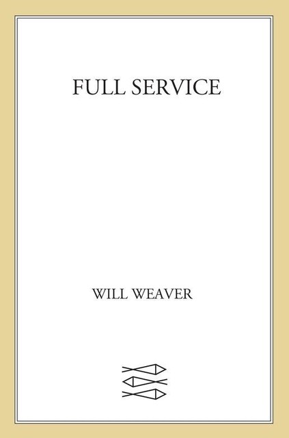 Full Service, Will Weaver