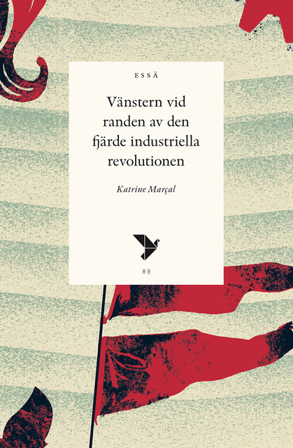 Vänstern vid randen av den fjärde industriella revolutionen, Katrine Marcal