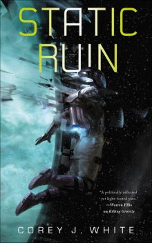 Static Ruin, Corey J. White